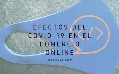 Efectos del COVID-19 en el comercio online